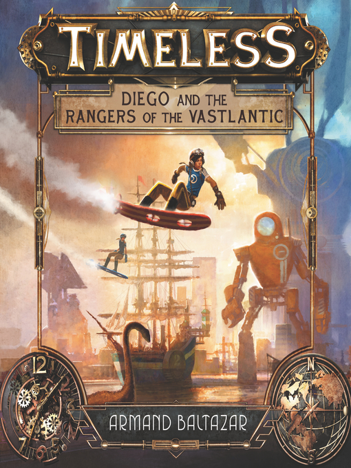 Title details for Diego and the Rangers of the Vastlantic by Armand Baltazar - Available